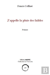 J'Appelle La Pluie Des Faibles