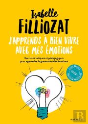 J'Apprends À Bien Vivre Avec Mes Émotions