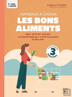 Bertrand.pt - J'Apprends À Choisir Les Bons Aliments : La Méthode Fiable Pour Acheter Les Produits Les Plus Sains