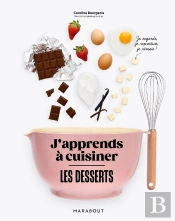 J'Apprends À Cuisiner : Les Desserts