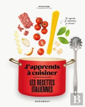 J'Apprends À Cuisiner : Les Recettes Italiennes