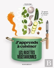 J'Apprends À Cuisiner : Les Recettes Végétariennes
