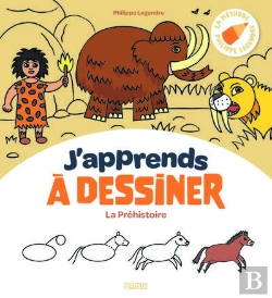 Bertrand.pt - J'Apprends À Dessiner : La Préhistoire