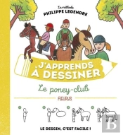 J'Apprends À Dessiner ; Le Poney-Club