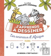 J'Apprends À Dessiner : Les Animaux D'Afrique
