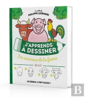 J'Apprends À Dessiner : Les Animaux De La Ferme