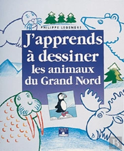 Bertrand.pt - J'Apprends A Dessiner; Les Animaux Du Grand Nord