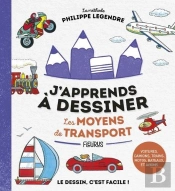 J'Apprends À Dessiner : Les Moyens De Transports