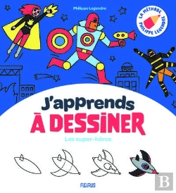 Bertrand.pt - J'Apprends À Dessiner : Les Super-Héros