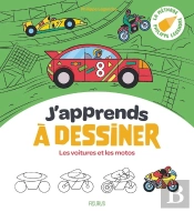 J'Apprends À Dessiner : Les Voitures Et Les Motos