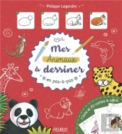 J'Apprends À Dessiner ; Mes Animaux À Dessiner En Pas A Pas