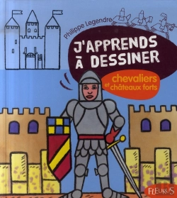 Bertrand.pt - J'Apprends A Dessiner T.29; Chevaliers Et Châteaux Forts