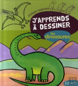 Bertrand.pt - J'Apprends A Dessiner T.9; Les Dinosaures