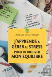 J'Apprends À Gérer Le Stress Pour Retrouver Mon Équilibre