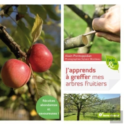 Bertrand.pt - J'Apprends À Greffer Mes Arbres Fruitiers ; Récoltes Abondantes Et Savoureuses !