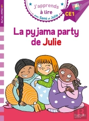 J'Apprends À Lire Avec Sami Et Julie : Ce1 ; La Pyjama Party De Julie
