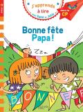 J'Apprends À Lire Avec Sami Et Julie : Cp Niveau 1 ; Bonne Fête Papa