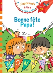J'Apprends À Lire Avec Sami Et Julie : Cp Niveau 1 ; Bonne Fête Papa