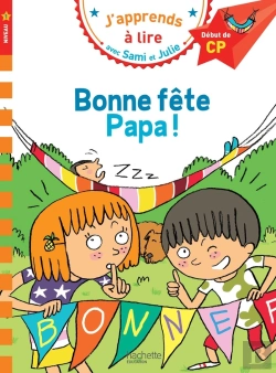 Bertrand.pt - J'Apprends À Lire Avec Sami Et Julie : Cp Niveau 1 ; Bonne Fête Papa