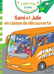 J'Apprends À Lire Avec Sami Et Julie : En Classe De Découverte