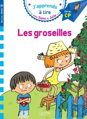 J'Apprends À Lire Avec Sami Et Julie : Les Groseilles