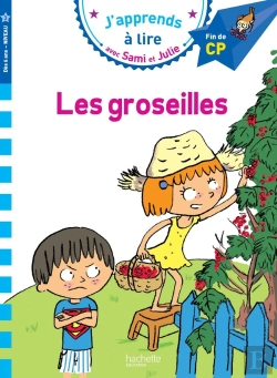 Bertrand.pt - J'Apprends À Lire Avec Sami Et Julie : Les Groseilles