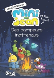 J'Apprends À Lire : Les Histoires De Mini-Jean Et Mini Bulle ! : Des Campeurs Inattendus