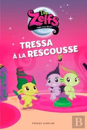 J'Apprends À Lire : The Zelfs : Tressa À La Rescousse