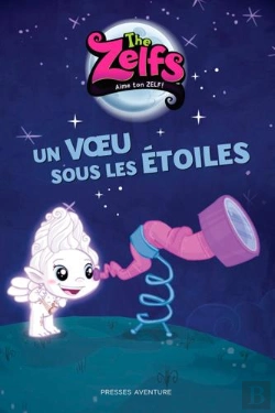 Bertrand.pt - J'Apprends À Lire : The Zelfs : Un Voeu Sous Les Étoiles