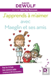 J'Apprends A M'Aimer Avec Maeglin Et Ses Amis