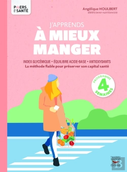 Bertrand.pt - J'Apprends À Mieux Manger : Index Glycémique, Équilibre Acide-Base, Antioxydants