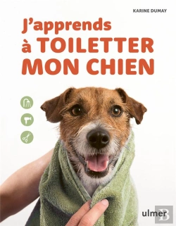 Bertrand.pt - J'Apprends A Toiletter Mon Chien