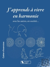 J'Apprends À Vivre En Harmonie Avec Les Autres, En Société...