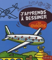 J'Apprends Àa Dessiner T.36 ; Les Avions
