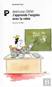 J'Apprends L'Anglais Avec La Reine ; Manuel De Révision Pour Petits Et Grands