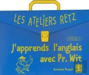 J'Apprends L'Anglais Avec Pr. Wit ; Cycle 3 ; Mallette