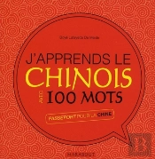 J'Apprends Le Chinois Avec 100 Mots