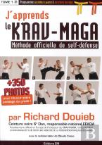 J'Apprends Le Krav-Maga ; Méthode Officielle De Self-Défense