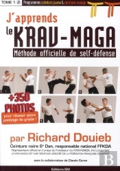 J'Apprends Le Krav-Maga ; Méthode Officielle De Self-Défense