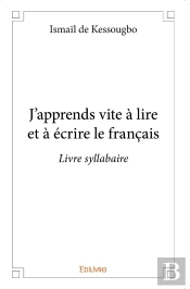 J'Apprends Vite À Lire Et À Écrire Le Français : Livre Syllabaire