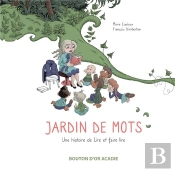 Jardin De Mots. Une Histoire De Lire Et Faire Lire