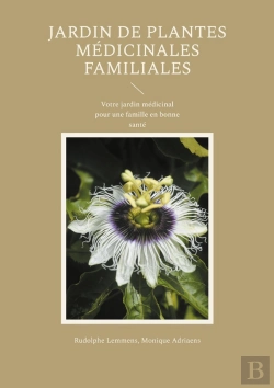 Bertrand.pt - Jardin De Plantes Médicinales Familiales : Votre Jardin Médicinal Pour Une Famille En Bonne Santé