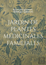 Jardin De Plantes Médicinales Familiales : Votre Jardin Médicinal Pour Une Famille En Bonne Santé