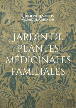 Bertrand.pt - Jardin De Plantes Médicinales Familiales : Votre Jardin Médicinal Pour Une Famille En Bonne Santé
