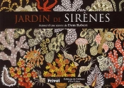 Jardin De Sirènes ; Autour D'Une Oeuvre De Dom Robert