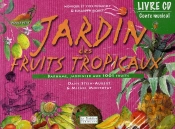 Jardin Des Fruits Tropicaux ; Barhâme, Jardinier Aux 1001 Fruits