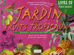 Bertrand.pt - Jardin Des Fruits Tropicaux ; Barhâme, Jardinier Aux 1001 Fruits