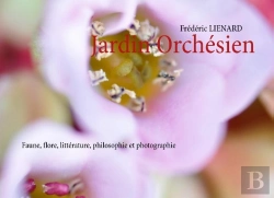 Bertrand.pt - Jardin Orchésien ; Faune, Flore, Littérature, Philosophie Et Photographie