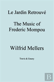 Jardin Retrouve, The Music Of Frederick Mompou 1893-1987