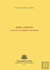 Jardín Y Laberinto. La Flor En El Imaginario Decadente